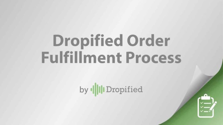 dropified order fulfillment process