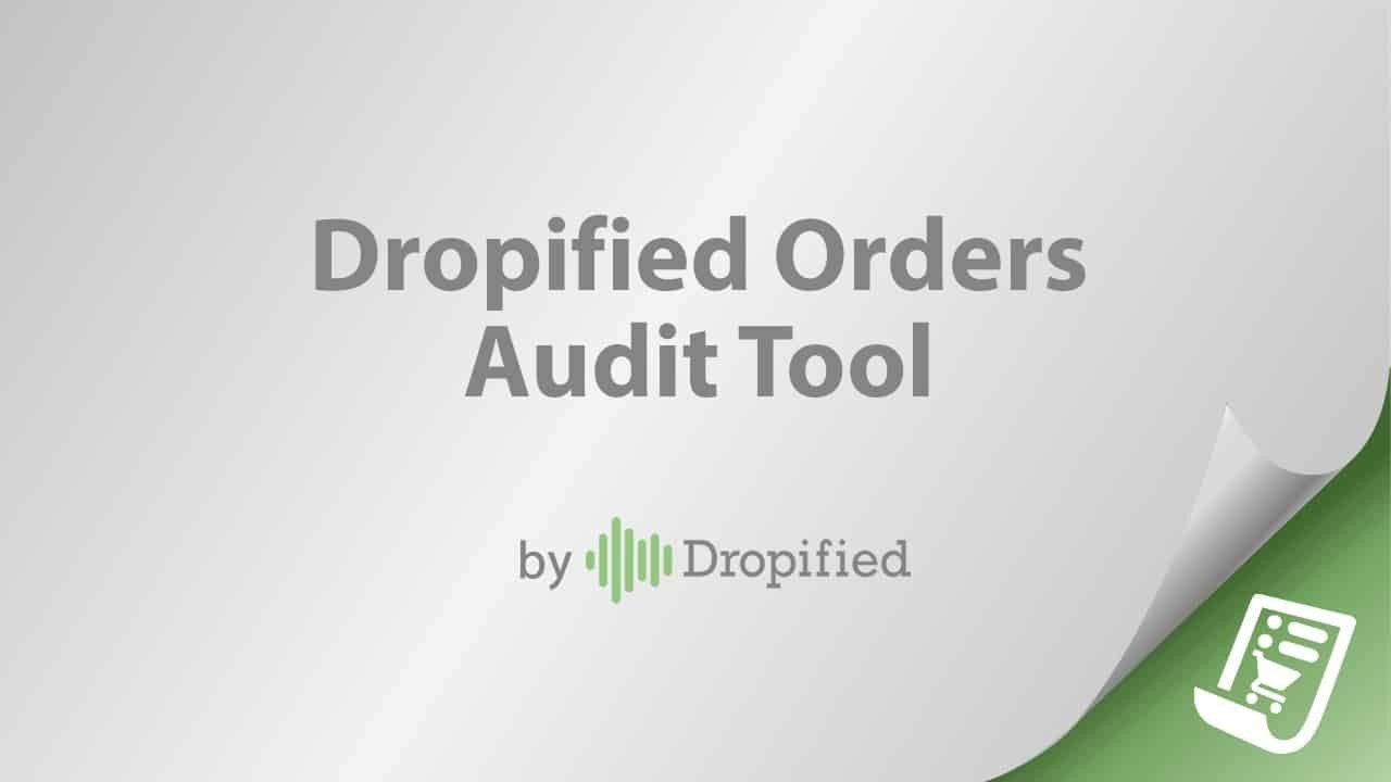 dropified orders audit tool