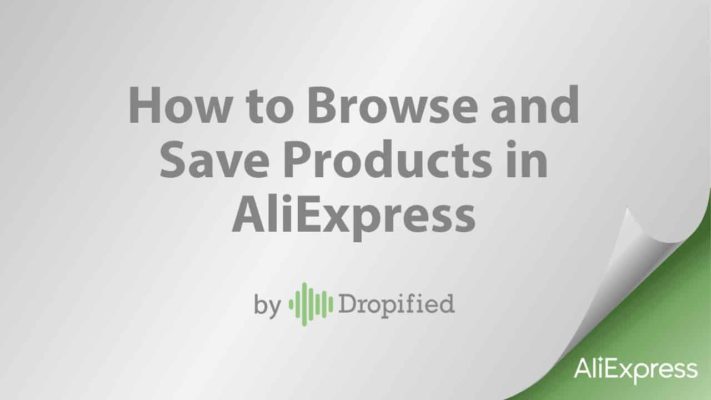 how to browse and save products in aliexpress