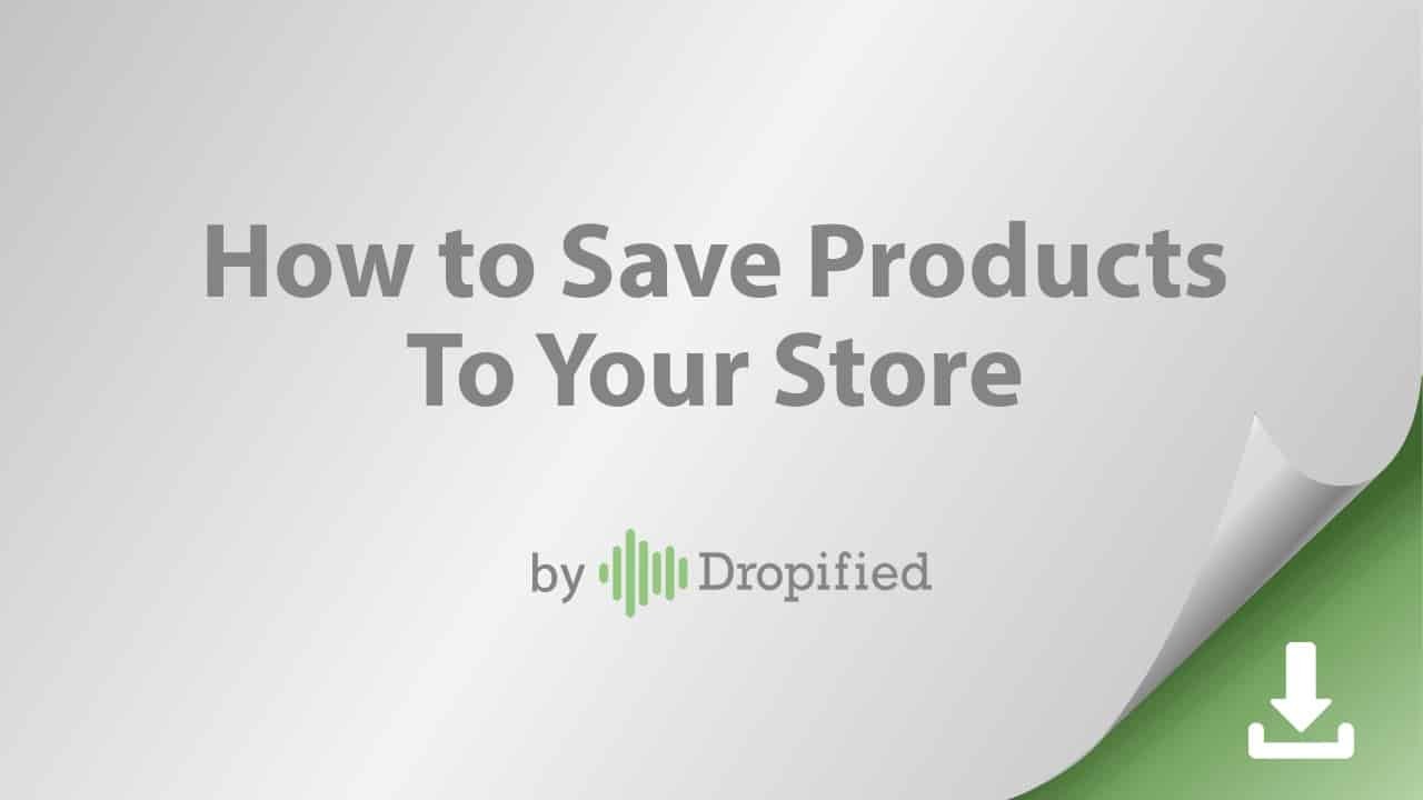how to save products to your store