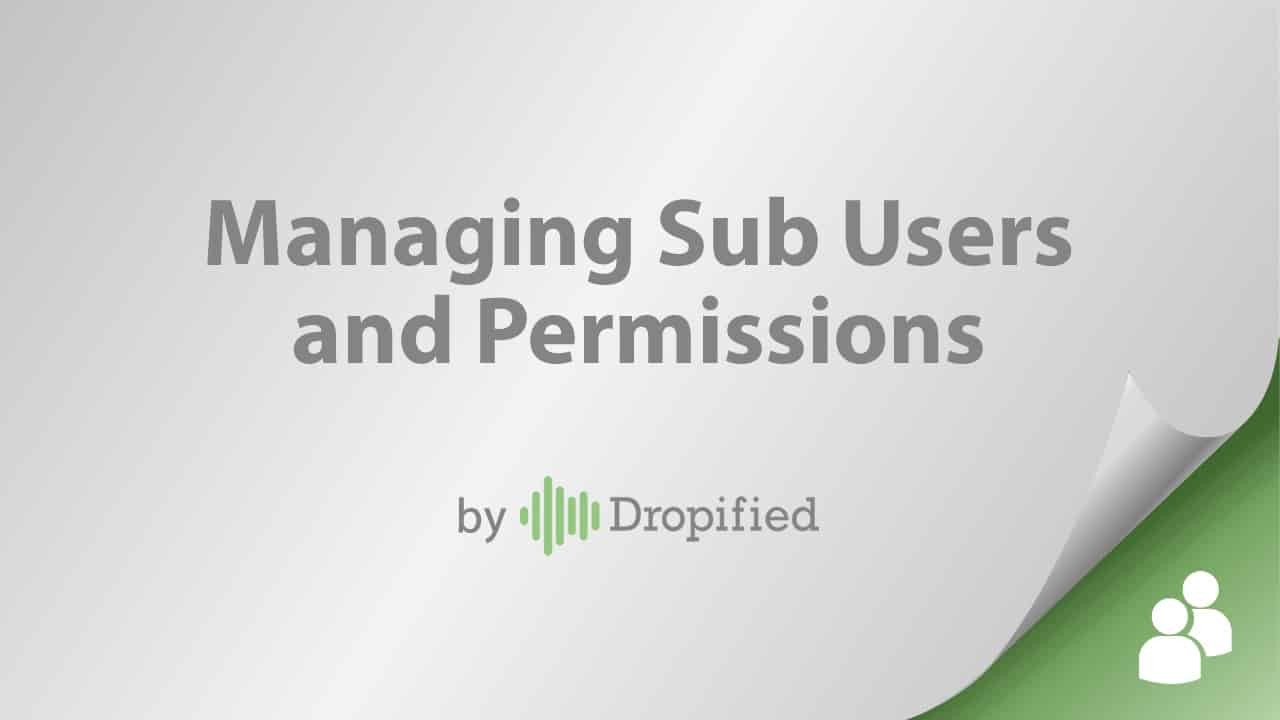 managing sub users and permissions