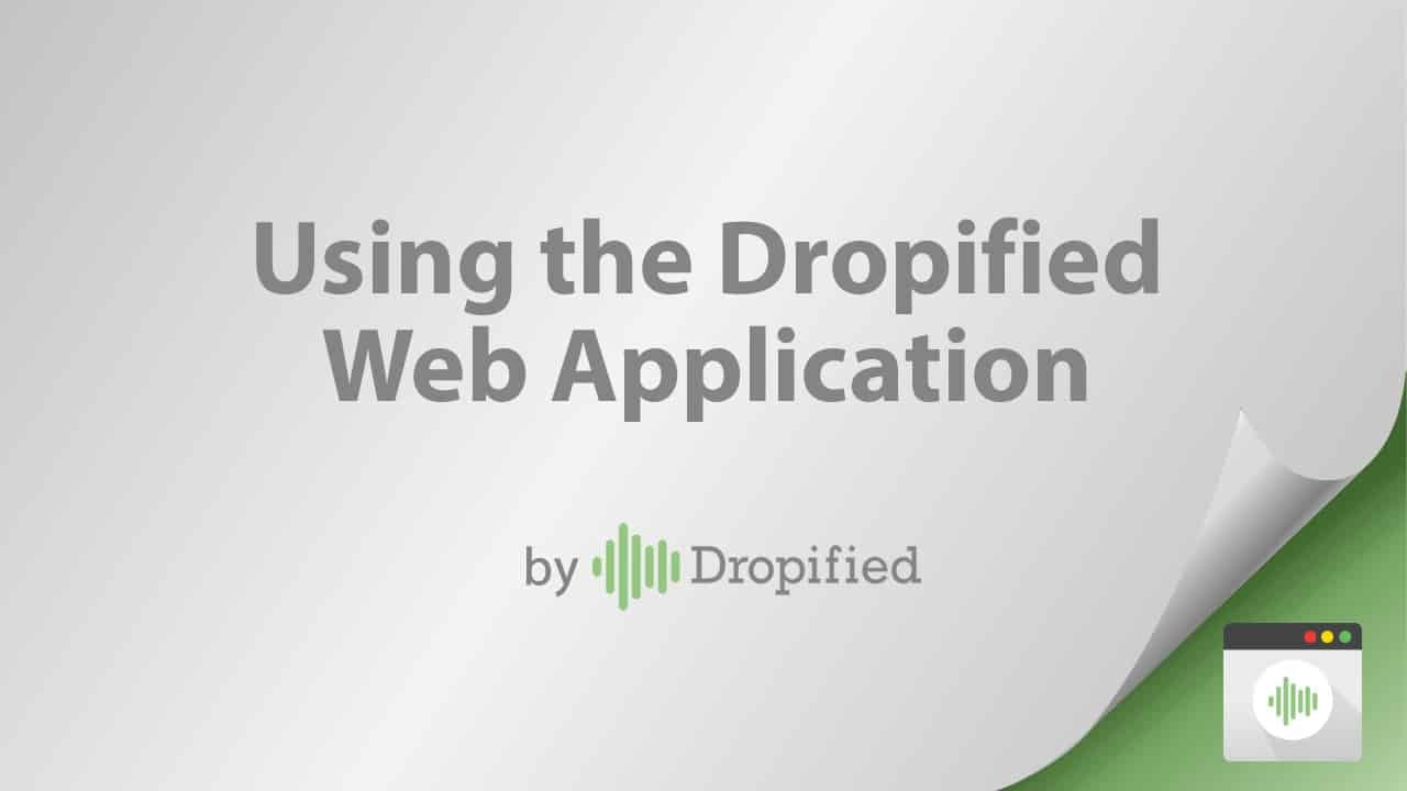 using the dropified web application