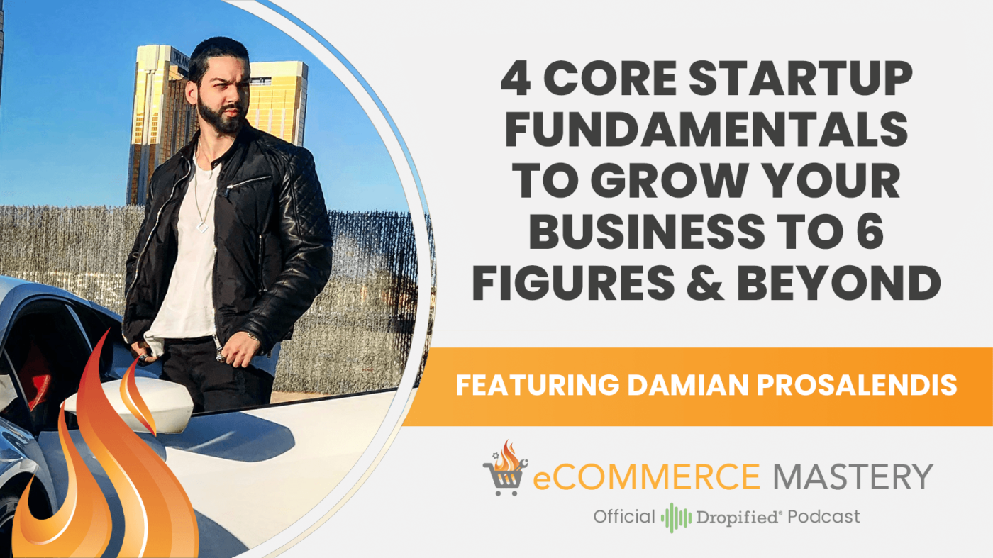4 Core Startup Fundamentals to Grow Your Business to 6 Figures and Beyond